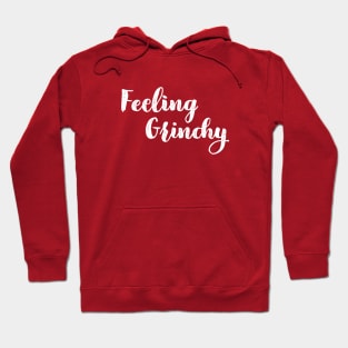 Feeling Grinchy Hoodie